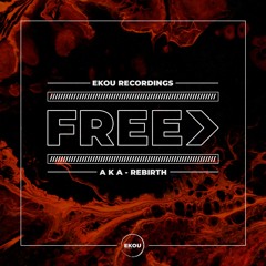 A K A - Rebirth [Premiere]