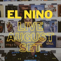 EL NINO -  LIVE AUGUST HOUSE SET 2023