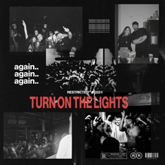 Turn On The Lights (Restricted Edit)