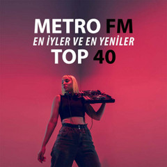 Metro FM 2024 - Metro Hits 2024, Metro FM Top 40, Radyo Fenomen, Capital Radio, Karnaval Radio