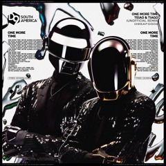 FREE DOWNLOAD: Daft Punk - One More Time (TEIAO & TIAGO Unofficial Remix)