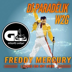 Freddy Mercury - Living On My Own (BOOTLEG MASHUP 4FUN DJ PARADELIK W2G )