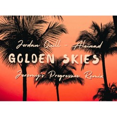 Jordan Quill - Golden Skies (Remix)