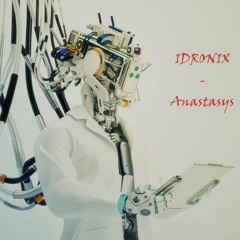 IDRONIX - Anastasys |CUT 2020|