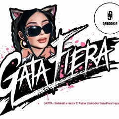 GATITA - Bellakath x Hector El Father (Gabodka 'Gata Fiera' Hype Intro)