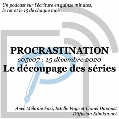 S05e07 - Le découpage des séries