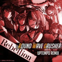 Hololive English Advent - Rebellion (Round Wave Crusher Remix)