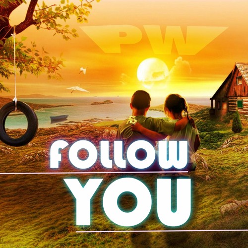 Follow You by Planet Wave House