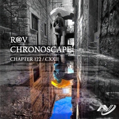 ChronoScape Chapter 122 // CXXII