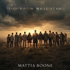Tomorrow We’ll Stand