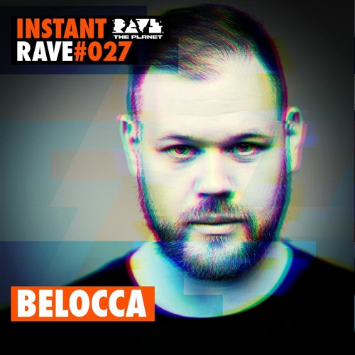 Belocca @ Instant Rave #027 w/ Ballroom【 PLANET EDITION 】