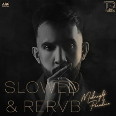 The PropheC Behzubaan Slowed & Reverb