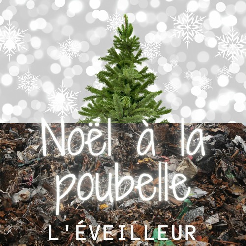 Noël À La Poubelle -L'éveilleur