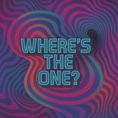 Wheres the One? (Original Mix)
