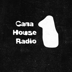 Cana House Radio [CHR001]