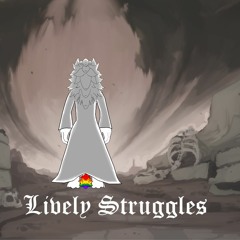 Lively Struggles