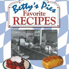 DOWNLOAD EBOOK 📨 Betty's Pies Favorite Recipes by  Betty Lessard [EBOOK EPUB KINDLE