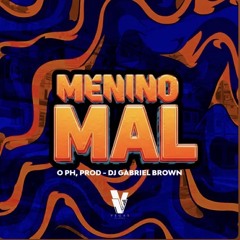 MENINO MAL[DJ GABRIEL BROWN]O PH