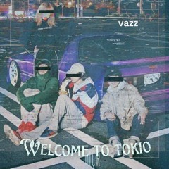 Welcome To Tokio