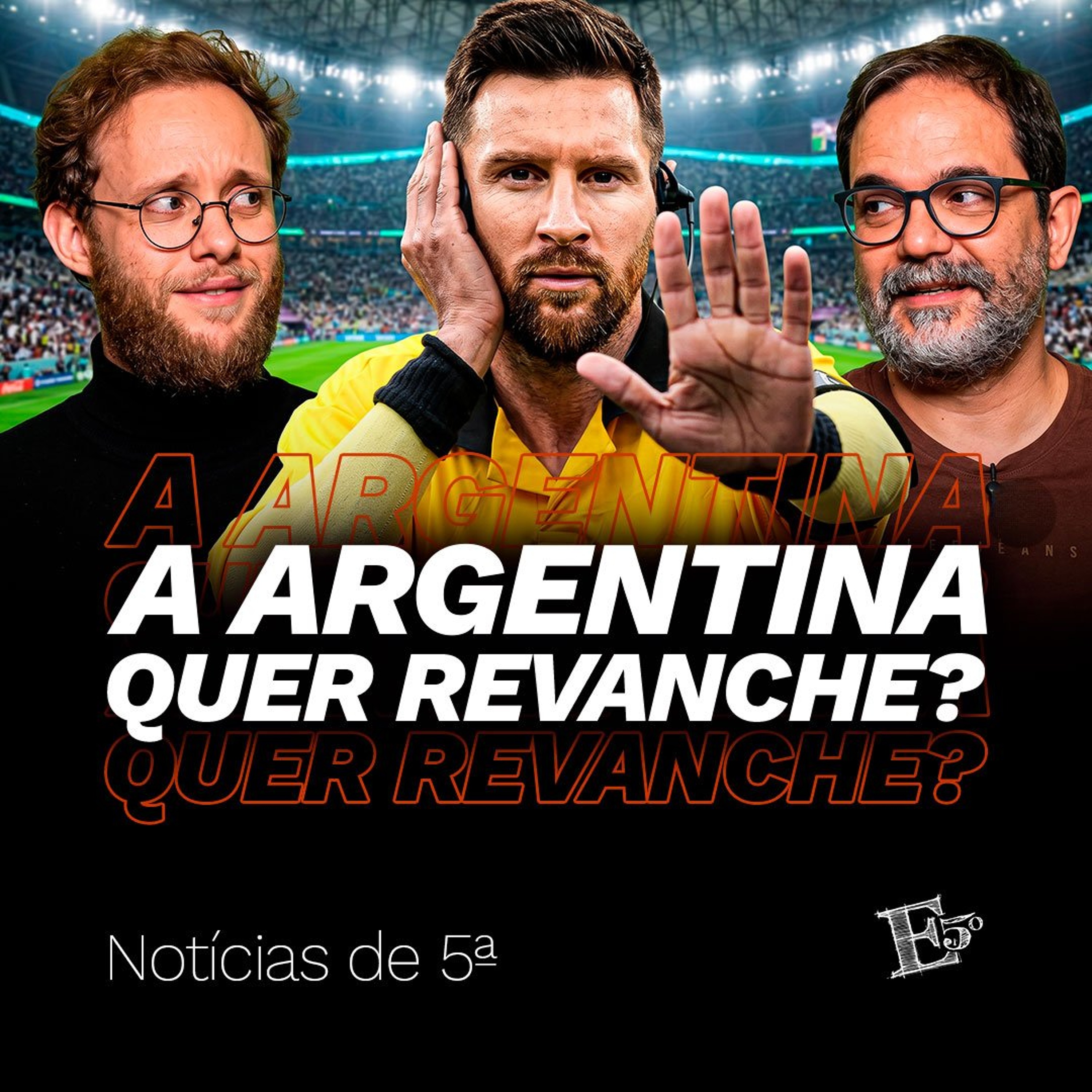 A Argentina Quer REVANCHE? | NOTÍCIAS DE 5ª episode artwork