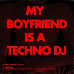 I5HI - MY BOYFRIEND IS A TECHNO DJ