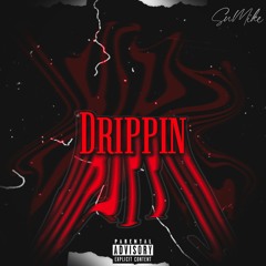 Drippin'