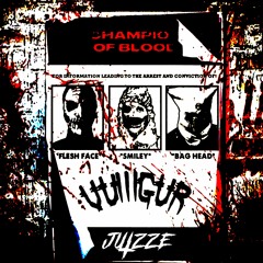 VUlllGUR - CHAMPION OF BLOOD (JUIZZE FLIP)