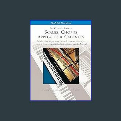 Stream [READ EBOOK] 📕 The Complete Book of Scales, Chords, Arpeggios
