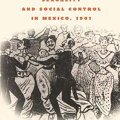 download KINDLE 📑 The Famous 41: Sexuality and Social Control in Mexico, 1901 by  R.