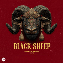 Tayri - Black Sheep (Mozes Remix)
