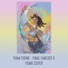 Final Fantasy X - Yuna's Theme (Yunie Cover)