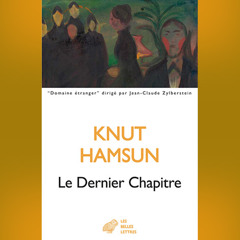 Knut Hamsun - Le dernier chapitre
