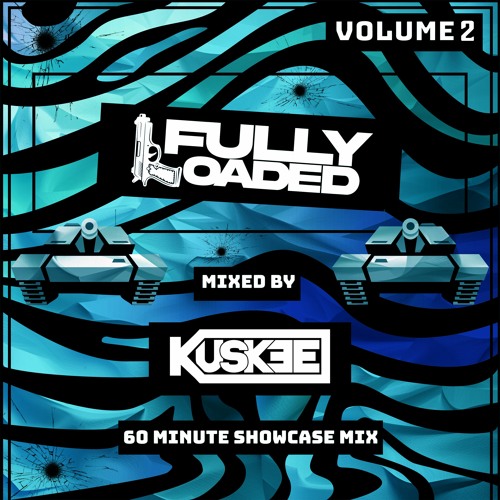 FULLY LOADED - DJ KUSKEE 60 MINUTE SHOWCASE