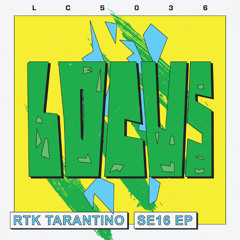 RTK Tarantino - SE16 EP (LCS036)