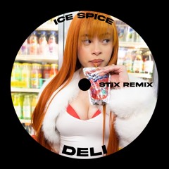 Ice Spice - Deli (Stix Remix)