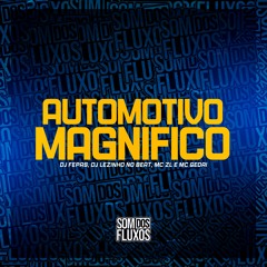 AUTOMOTIVO MAGNIFICO - OMBRINHO MODO ATIVADO - MC ZL E MC Gedai (DJ Fepas E DJ Lezinho)
