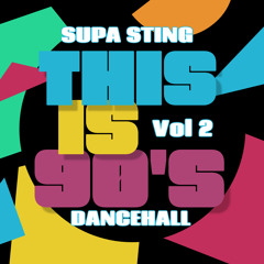 Supa Sting This Is 90s Dancehall Vol 2