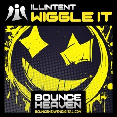 Illintent - Wiggle It *** OUT ON BOUNCE HEAVEN 31/05/24 ***