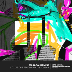 L.C Luis Car feat Manolo Escobar- Mi Jaca(remix edit)