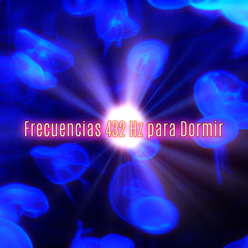 Frecuencia 432 Hz para Dormir