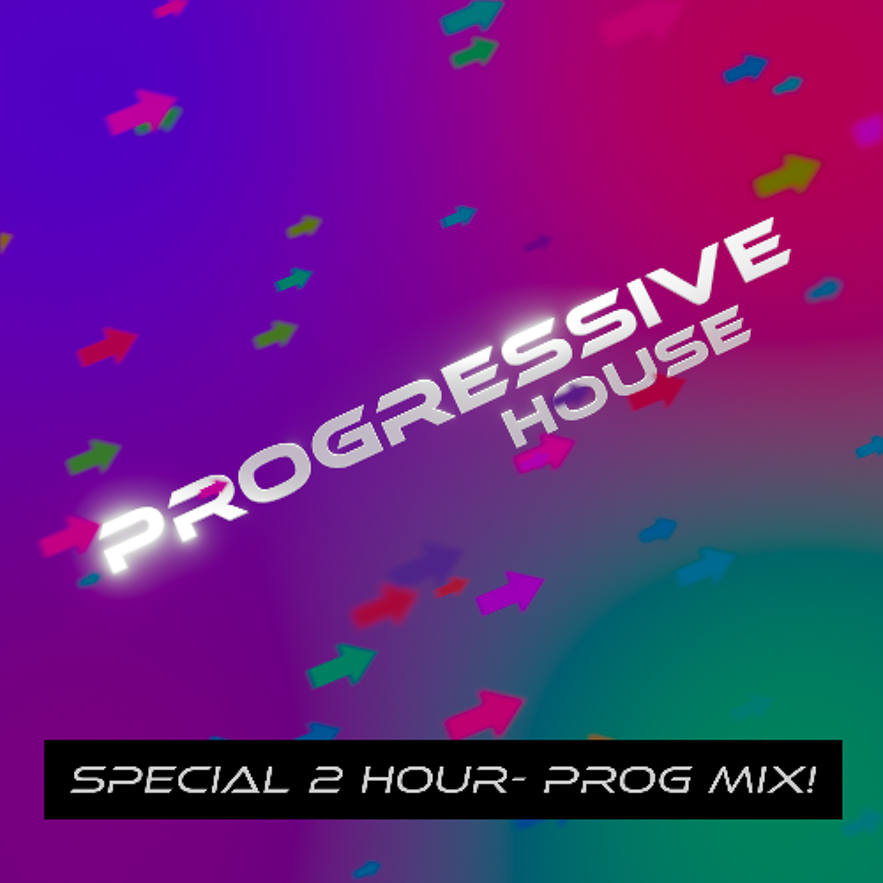 Progressive House Special 2 Hour Session episode artwork
