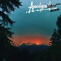 Apocalypse, later***