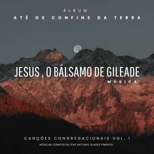 Jesus , O Bálsamo de Gileade