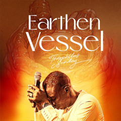 Earthen Vessel by Theophilus Sunday (Miracle Remix)