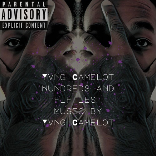 hundreds and fifties music by Yvng Camelot