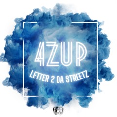 4zUp x Letter 2 Da Streets