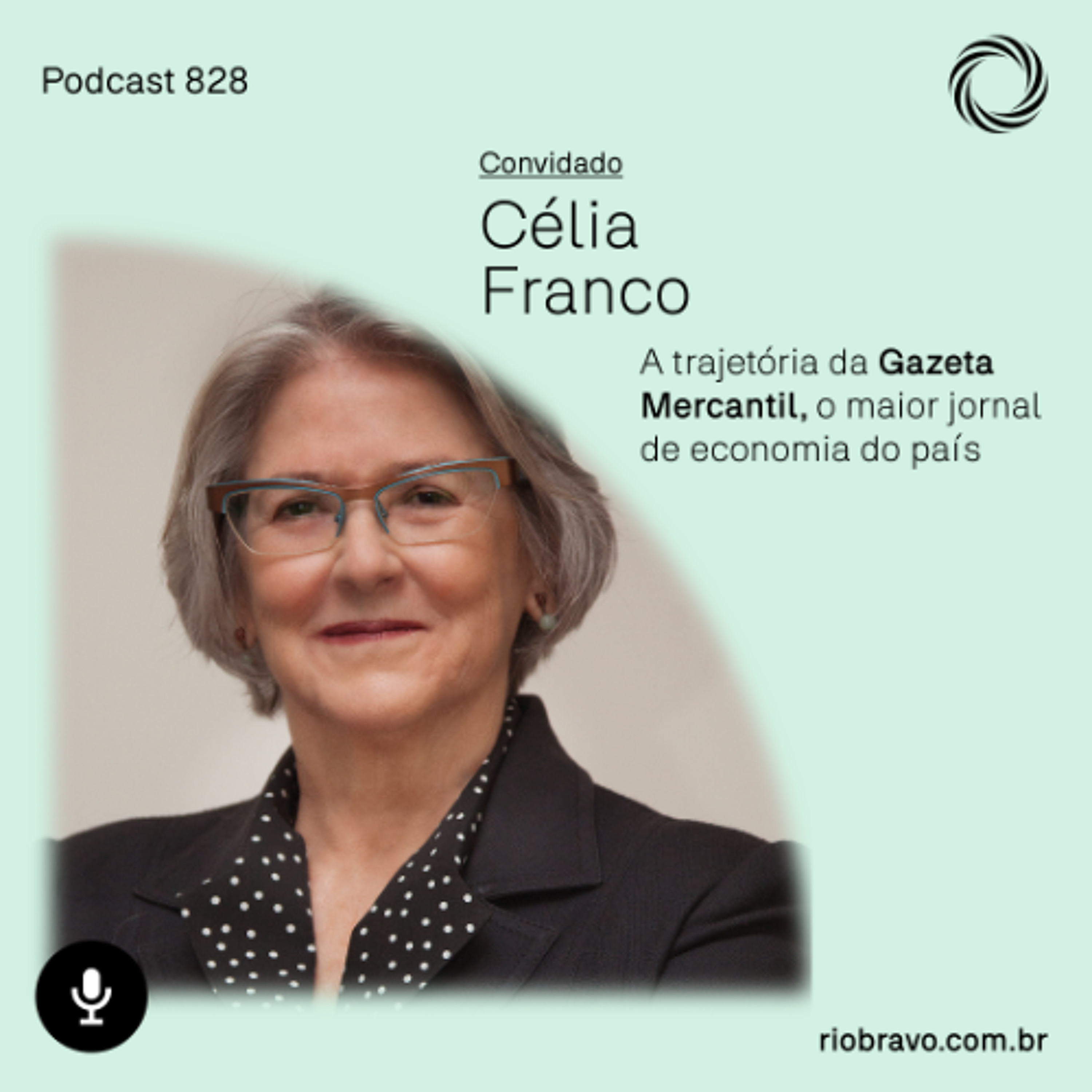 Podcast 828 – Célia Franco: A trajetória da Gazeta Mercantil, o maior jornal de economia do país episode artwork