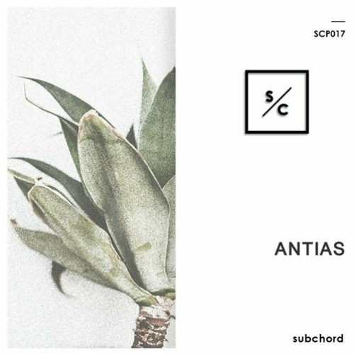 Antias - Subchord Podcast SCP017
