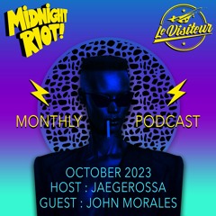 The Sound of Midnight Riot Podcast 032 - Host : Jaegerossa - Guest : John Morales