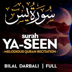 Surah_Yaseen__سورة_يس__-_القارئ_بلال_دربالي___Bilal_Darbali___Quran_Recitation__4K_(256k).mp3